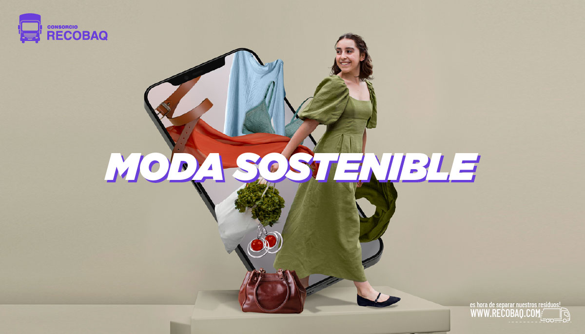 La moda sostenible: más que una moda RECOBAQ