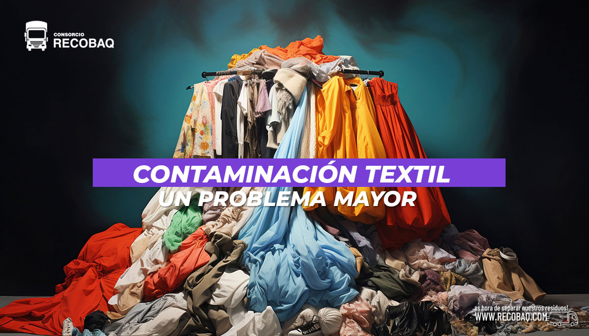 Contaminación textil, un problema mayor