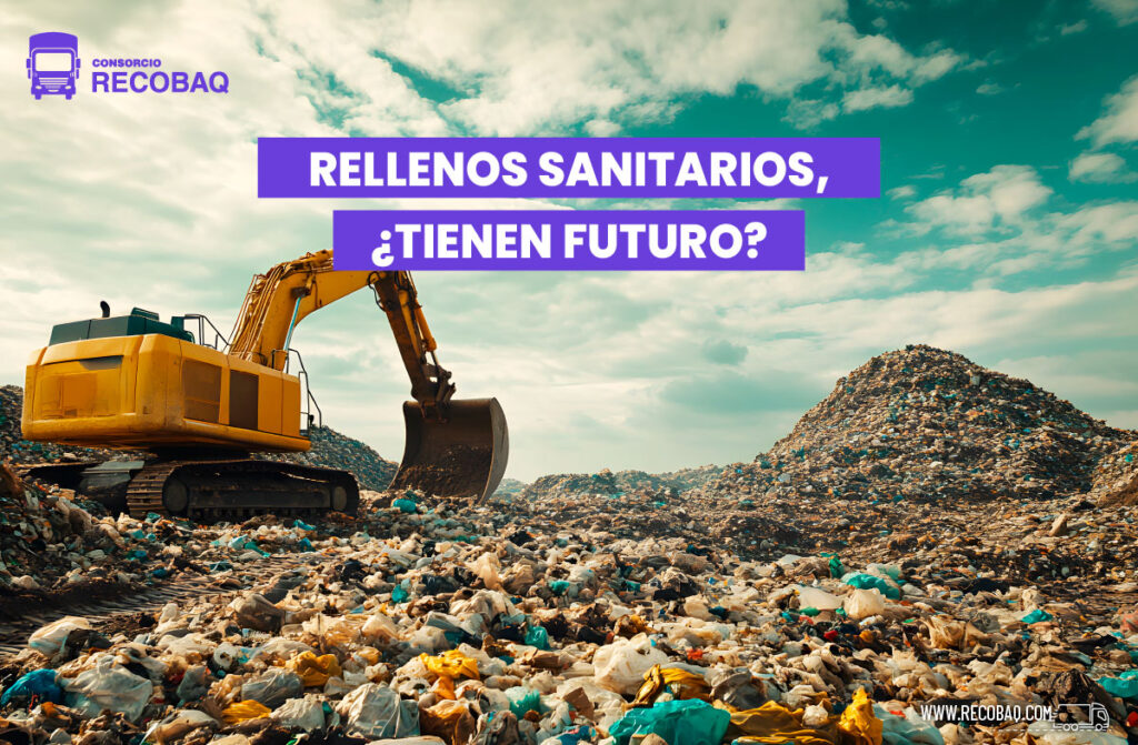 Rellenos sanitarios, ¿tiene futuro? RECOBAQ